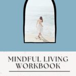 Mindful Living Workbook cover showing a woman walking peacefully by the ocean